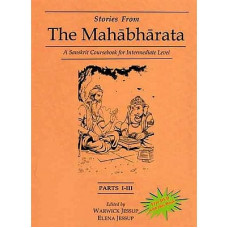 Stories from The Mahabharata - A Sanskrit Coursebook for Intermediate Level With DVD Inside (Parts I-III)